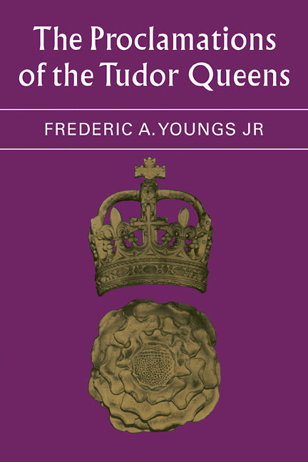 The Proclamations of the Tudor Queens (Paperback / softback) 9780521088800