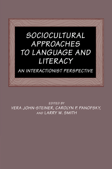 Sociocultural Approaches to Language and Literacy; An Interactionist Perspective (Paperback / softback) 9780521089760
