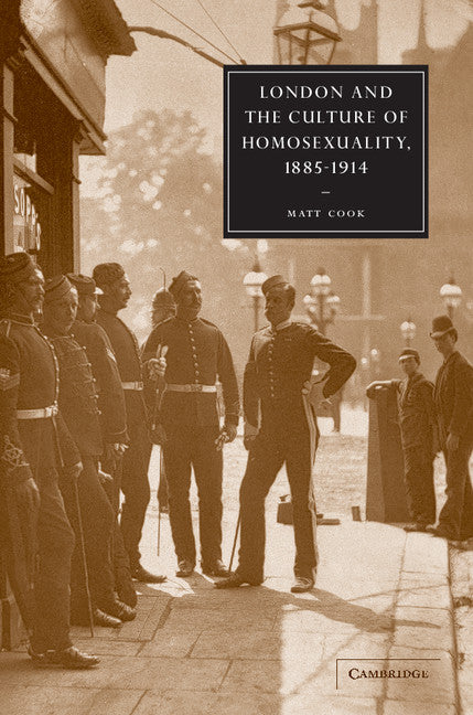 London and the Culture of Homosexuality, 1885–1914 (Paperback / softback) 9780521089807