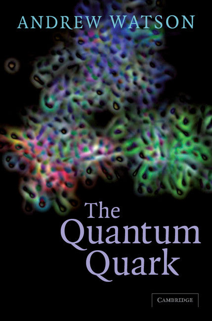The Quantum Quark (Paperback / softback) 9780521089838