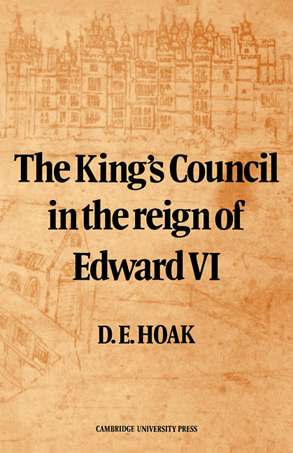 The King's Council in the Reign of Edward VI (Paperback / softback) 9780521089890