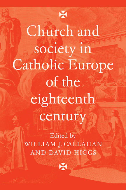 Church and Society in Catholic Europe of the Eighteenth Century (Paperback / softback) 9780521090773