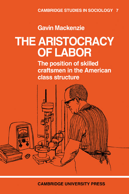 The Aristocracy of Labour (Paperback / softback) 9780521098250