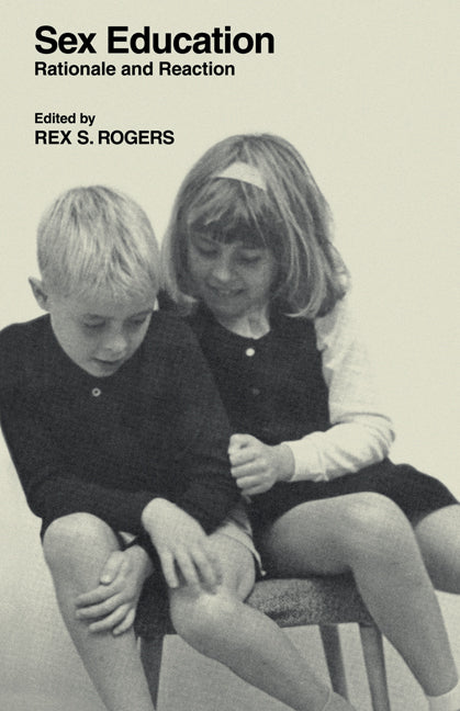 Sex Education; Rationale and Reaction (Paperback / softback) 9780521098588