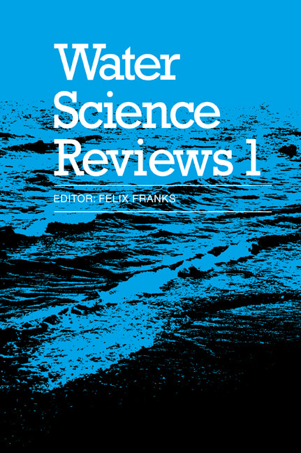 Water Science Reviews: Volume 1 (Paperback / softback) 9780521099028