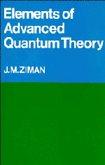 Elements of Advanced Quantum Theory (Paperback / softback) 9780521099493
