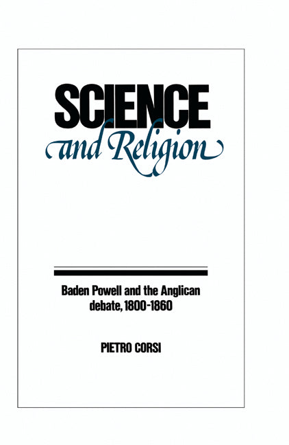 Science and Religion; Baden Powell and the Anglican Debate, 1800–1860 (Paperback / softback) 9780521101516