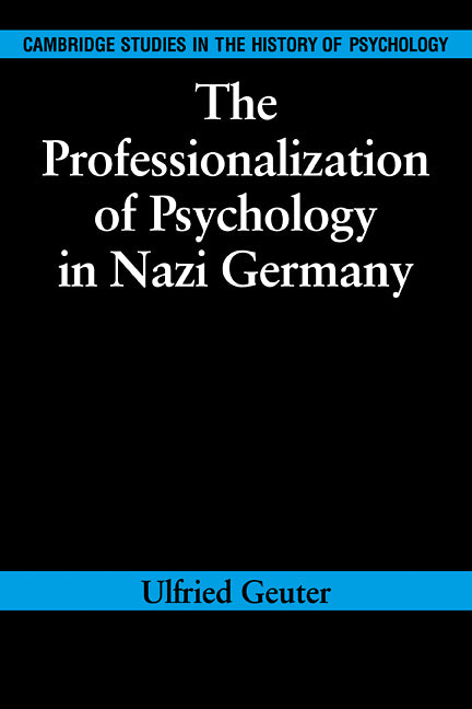 The Professionalization of Psychology in Nazi Germany (Paperback / softback) 9780521102131