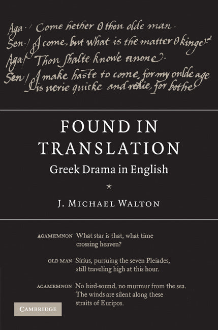 Found in Translation; Greek Drama in English (Paperback / softback) 9780521102896