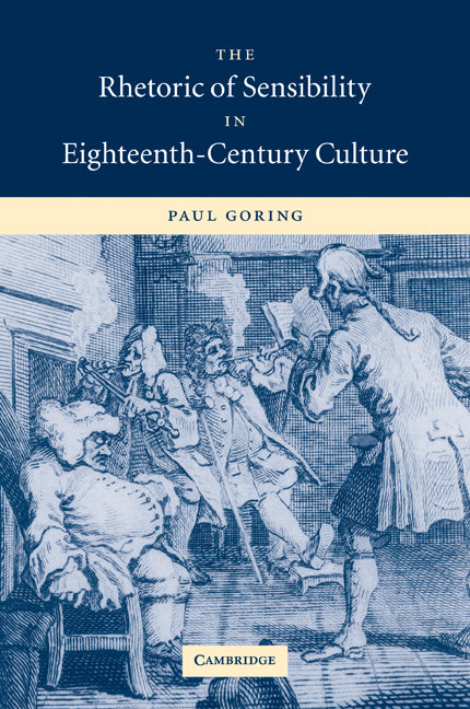 The Rhetoric of Sensibility in Eighteenth-Century Culture (Paperback / softback) 9780521103206