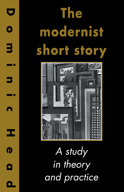 The Modernist Short Story; A Study in Theory and Practice (Paperback / softback) 9780521104210