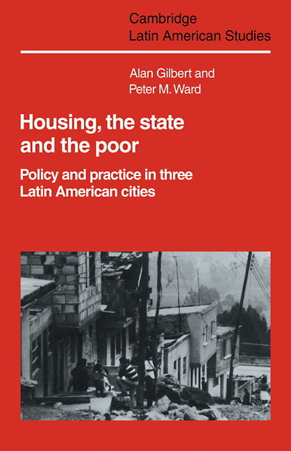 Housing, the State and the Poor; Policy and Practice in Three Latin American Cities (Paperback / softback) 9780521104548