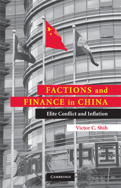 Factions and Finance in China; Elite Conflict and Inflation (Paperback / softback) 9780521106474
