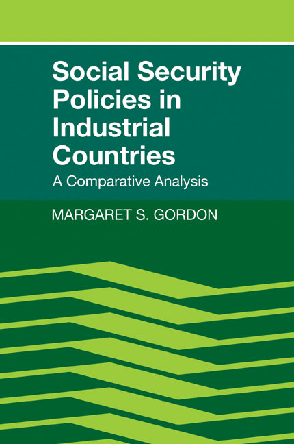 Social Security Policies in Industrial Countries; A Comparative Analysis (Paperback / softback) 9780521106719