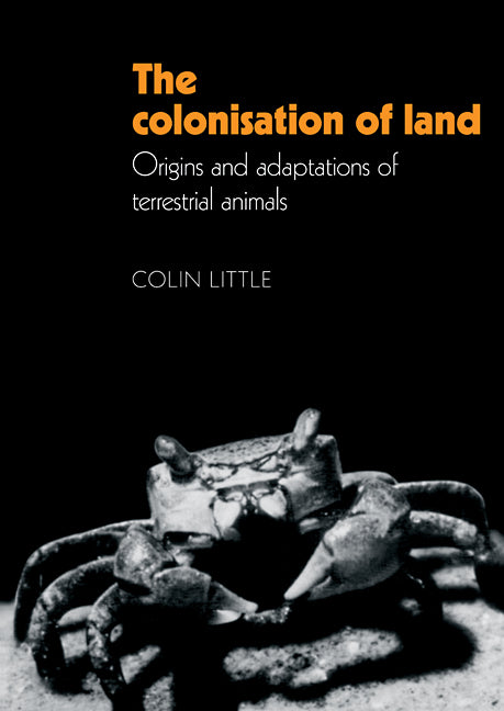 The Colonisation of Land; Origins and Adaptations of Terrestrial Animals (Paperback / softback) 9780521106832