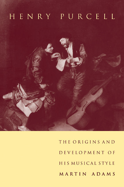 Henry Purcell; The Origins and Development of his Musical Style (Paperback / softback) 9780521106917