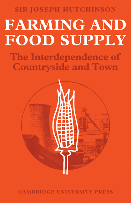 Farming and Food Supply; The Interdependence of Countryside and Town (Paperback / softback) 9780521107167