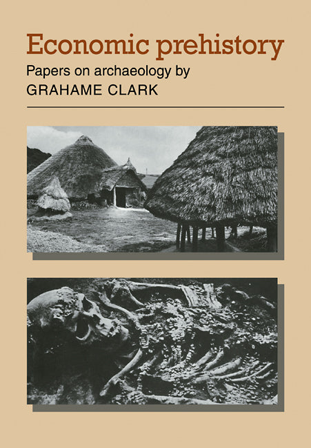 Economic Prehistory; Papers on Archaeology (Paperback / softback) 9780521108515