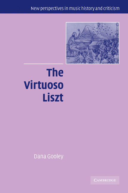 The Virtuoso Liszt (Paperback / softback) 9780521108720