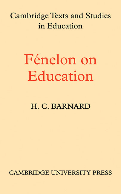 Fenelon on Education (Paperback / softback) 9780521109703