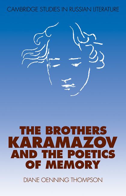 The Brothers Karamazov and the Poetics of Memory (Paperback) 9780521111478