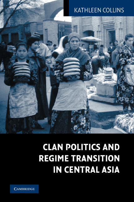 Clan Politics and Regime Transition in Central Asia (Paperback) 9780521114660