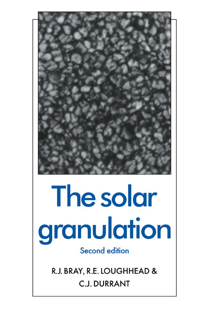 The Solar Granulation (Paperback) 9780521115513
