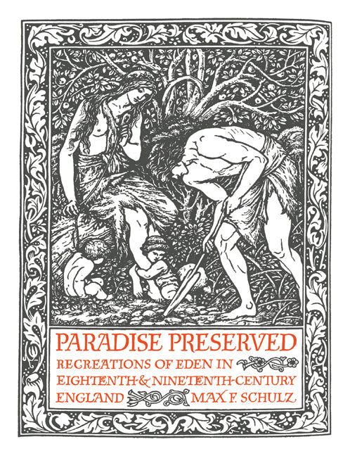 Paradise Preserved; Recreations in Eden in Eighteenth- and Nineteenth-Century England (Paperback) 9780521118927