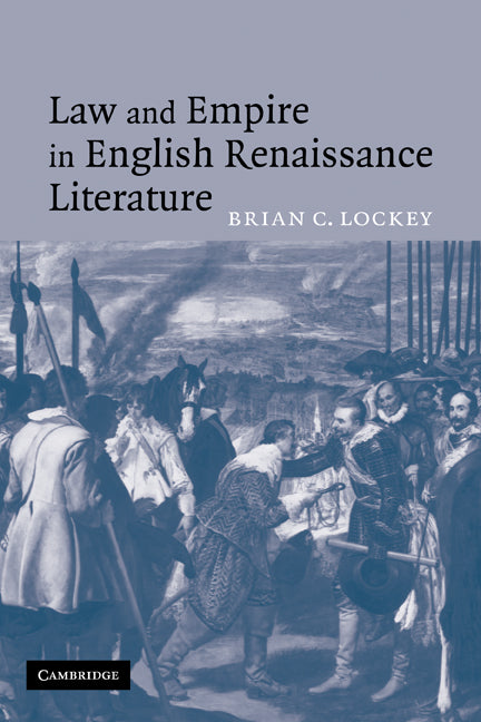 Law and Empire in English Renaissance Literature (Paperback) 9780521120142