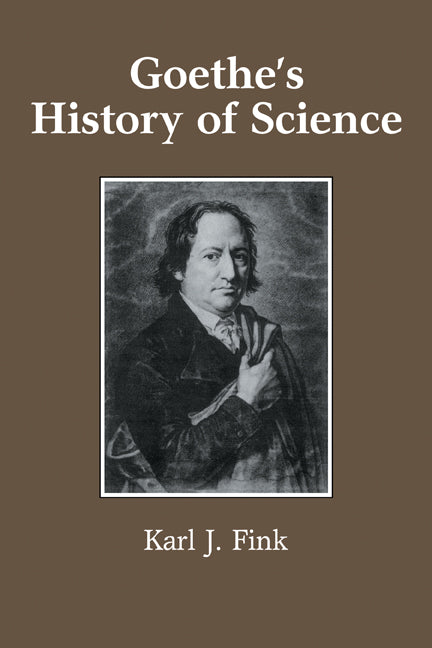 Goethe's History of Science (Paperback) 9780521121262