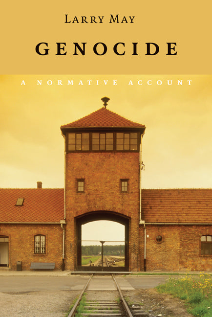 Genocide; A Normative Account (Paperback) 9780521122962