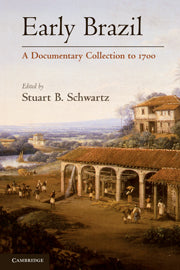 Early Brazil; A Documentary Collection to 1700 (Hardback) 9780521198332