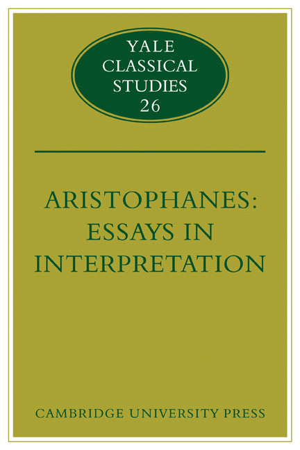 Aristophanes: Essays in Interpretation (Paperback) 9780521124669