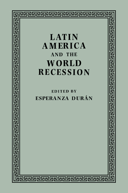 Latin America and the World Recession (Paperback) 9780521125505