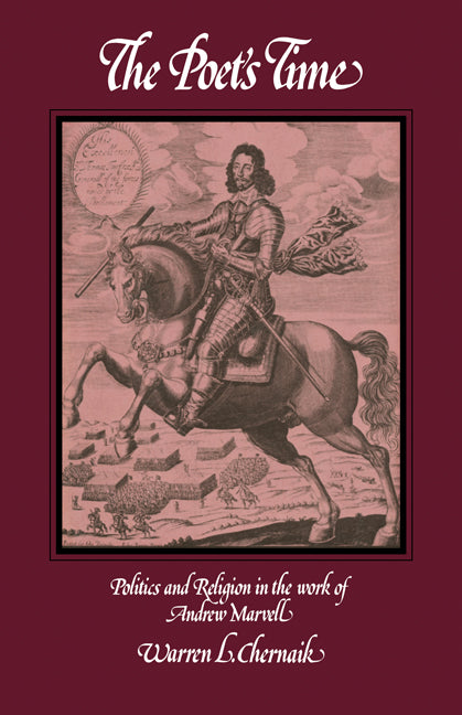 The Poet's Time; Politics and Religion in the Work of Andrew Marvell (Paperback) 9780521129336