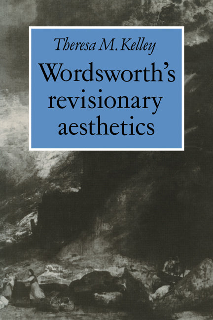 Wordsworth's Revisionary Aesthetics (Paperback) 9780521131575