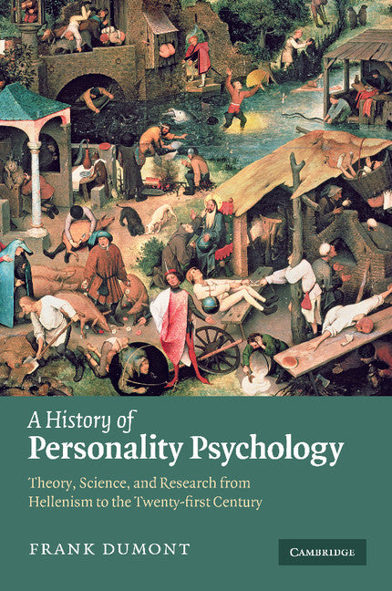 A History of Personality Psychology; Theory, Science, and Research from Hellenism to the Twenty-First Century (Paperback) 9780521133265