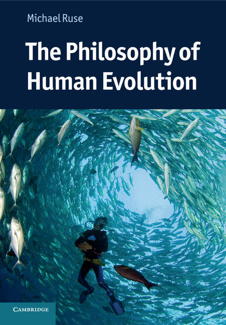 The Philosophy of Human Evolution (Paperback) 9780521133722