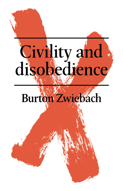 Civility and Disobedience (Paperback) 9780521134668