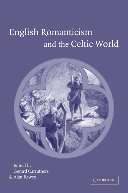 English Romanticism and the Celtic World (Paperback) 9780521136662