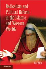 Radicalism and Political Reform in the Islamic and Western Worlds (Hardback) 9780521763202