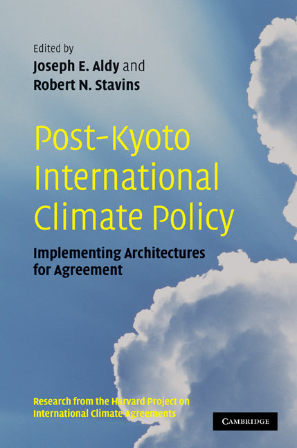 Post-Kyoto International Climate Policy; Implementing Architectures for Agreement (Hardback) 9780521137850