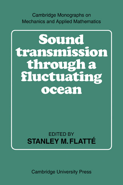 Sound Transmission through a Fluctuating Ocean (Paperback) 9780521142458