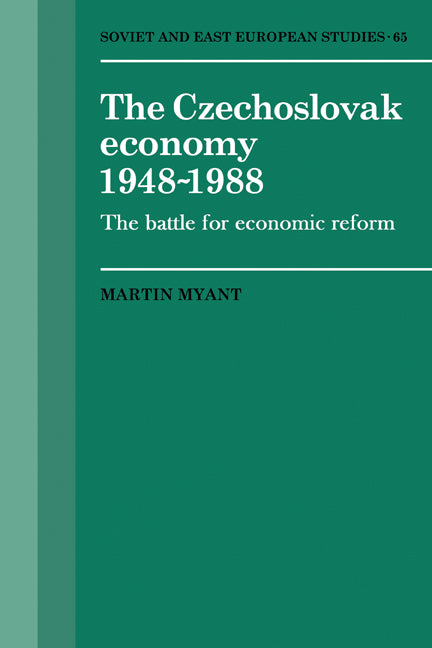 The Czechoslovak Economy 1948–1988; The Battle for Economic Reform (Paperback) 9780521143769