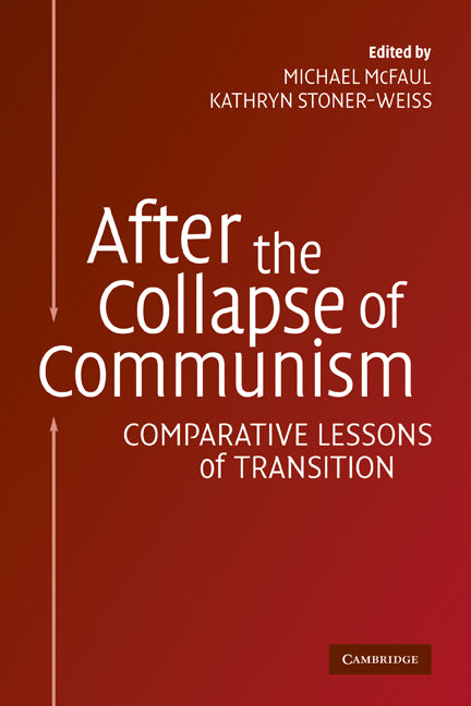After the Collapse of Communism; Comparative Lessons of Transition (Paperback) 9780521153553