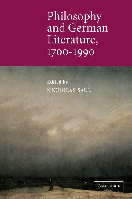 Philosophy and German Literature, 1700–1990 (Paperback) 9780521154505