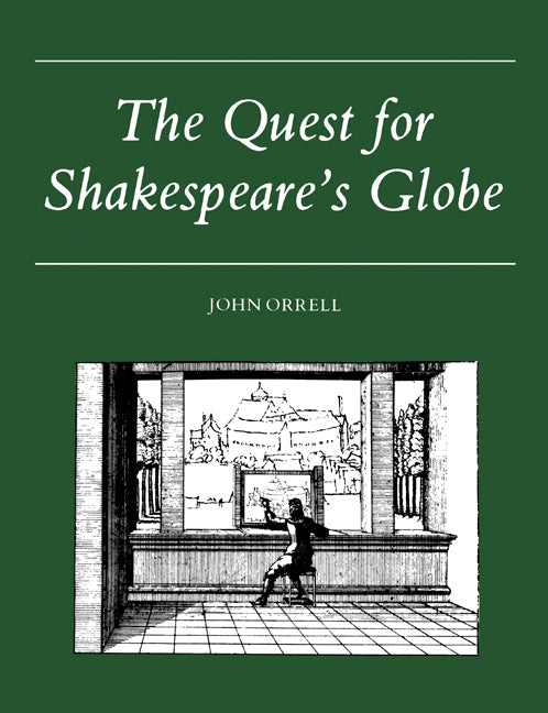 The Quest for Shakespeare's Globe (Paperback) 9780521154888