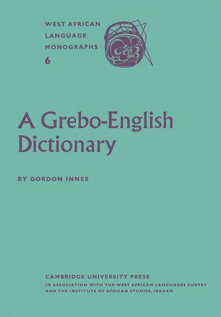 A Grebo–English Dictionary (Paperback) 9780521155168