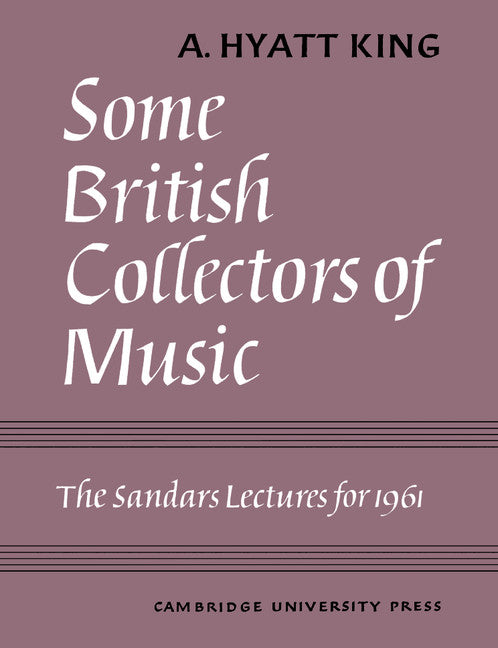 Some British Collectors of Music c.1600–1960 (Paperback) 9780521157438