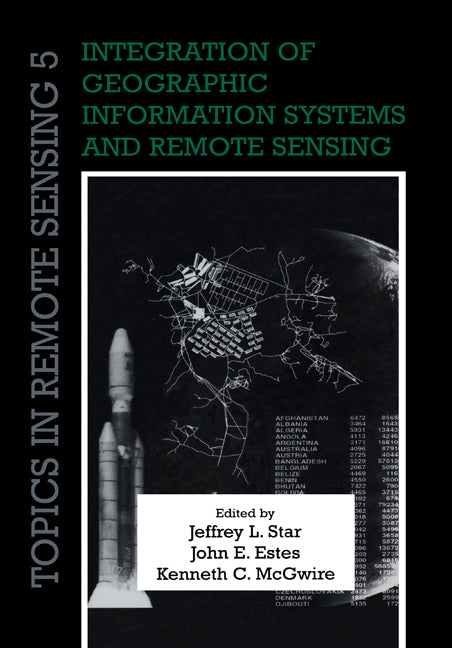 Integration of Geographic Information Systems and Remote Sensing (Paperback) 9780521158800